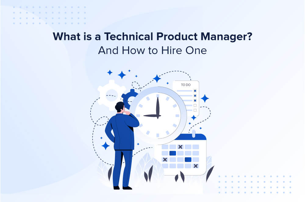 What Does A Technical Product Manager Do Job Description And Role