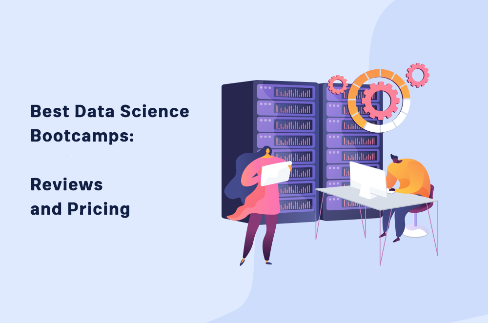 10 Best Data Science Bootcamps 2022: Reviews and Pricing