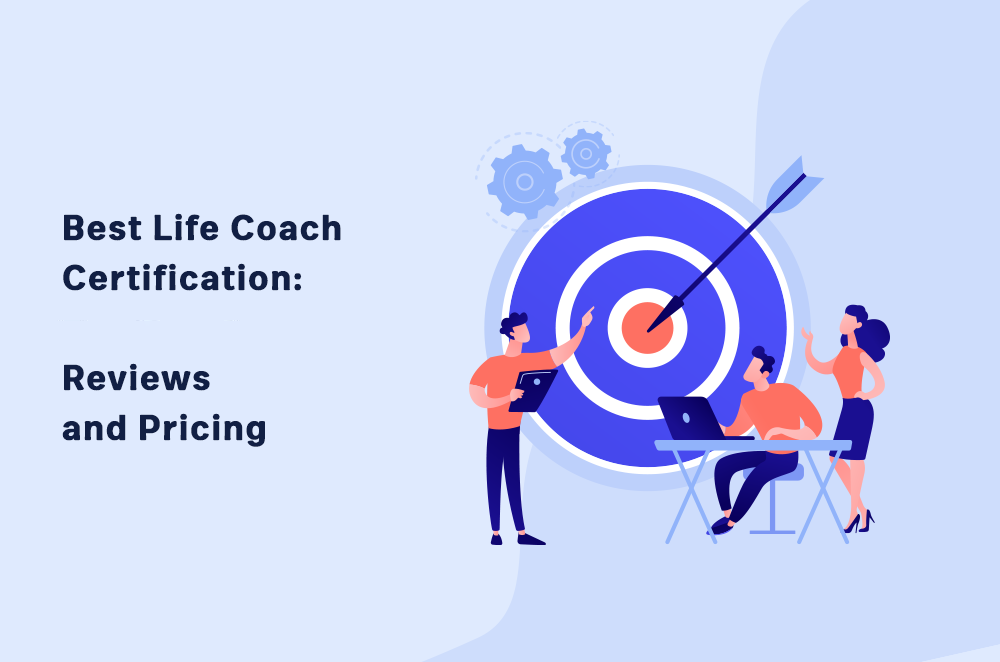 7 Best Life Coach Certifications Online 2022: Reviews and Pricing