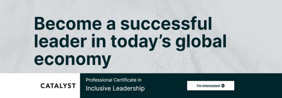Catalyst - Inclusive Leadership Professional Certificate